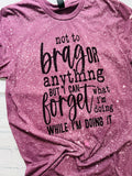 Not To Brag T-Shirt/ Funny T-Shirt