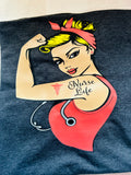 Nurse Life/Rosie Riveter/Strong Nurse T-shirt/Nurse Life T-shirt/Rosie Riveter T-Shirt