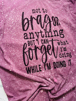 Not To Brag T-Shirt/ Funny T-Shirt