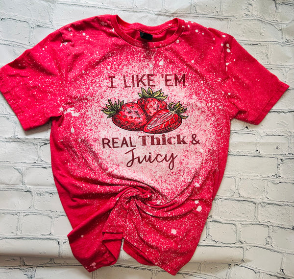 I Like 'EM Real Thick & Juicy/Funny T-Shirt/Spring Shirt