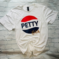 Petty Bitch T-Shirt/Petty Bitch Shirt