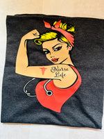 Nurse Life/Rosie Riveter/Strong Nurse T-shirt/Nurse Life T-shirt/Rosie Riveter T-Shirt