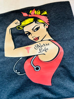 Nurse Life/Rosie Riveter/Strong Nurse T-shirt/Nurse Life T-shirt/Rosie Riveter T-Shirt