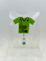 Scrub Life Badge Reel/Nurse Life Badge Reels/Badge Reels/Scrub Badge Reel