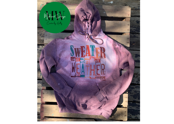 Sweater Weather/Sweater Weather Hoodie/Fall Hoodie/Fall Sweatshirt