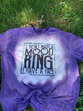 I Don't Need A Mood Ring I Have A Face Tee